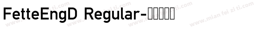 FetteEngD Regular字体转换